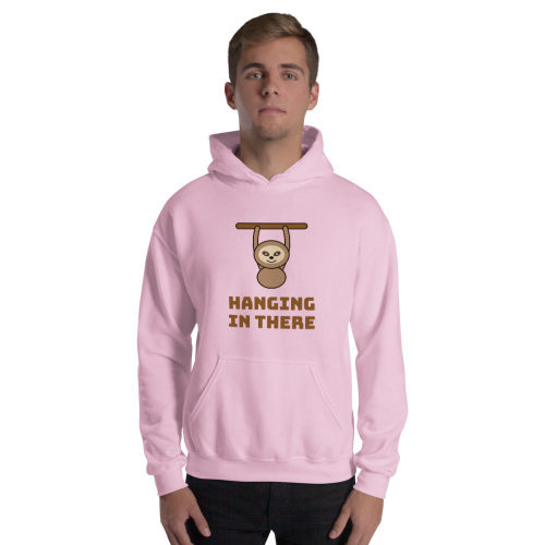 Light Pink Hoodie: Hanging In There