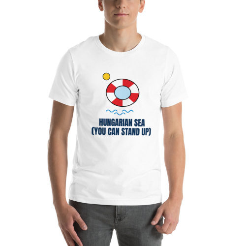 White T-shirt: Hungarian Sea (you Can Stand Up)